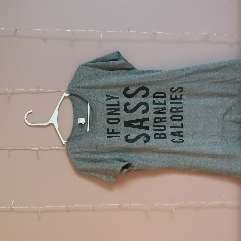 "IF ONLY SASS BURNED CALORIES" t-shirt